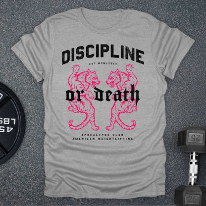 Discipline Or Death T-Shirt