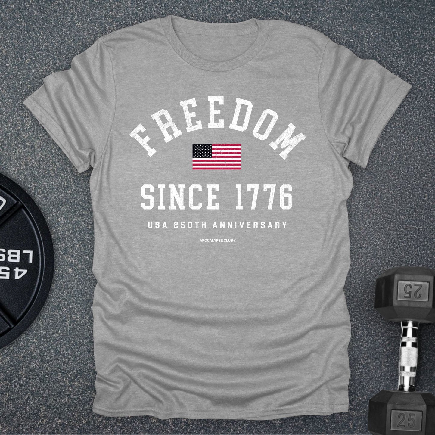Freedom Since 1776 T-Shirt