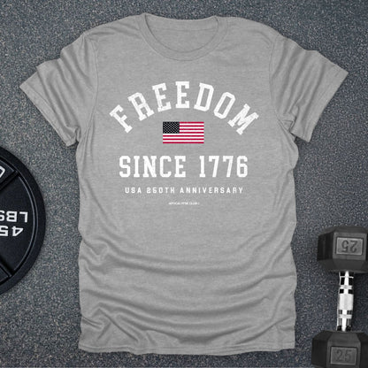 Freedom Since 1776 T-Shirt