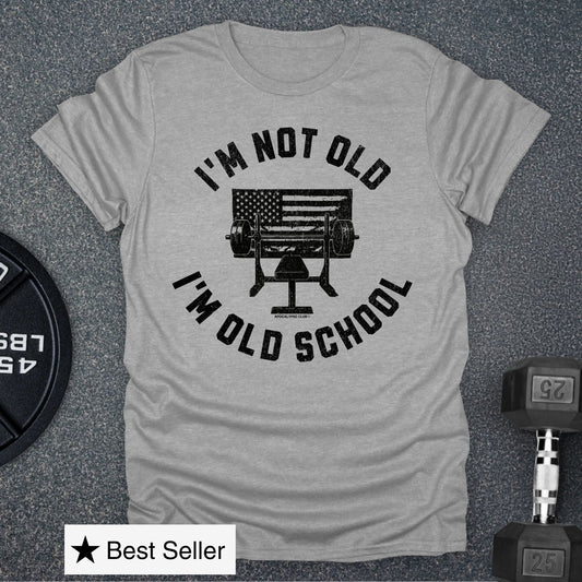 I'm Old School T-Shirt