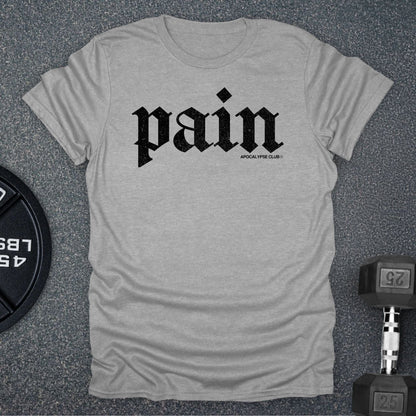 Pain T-Shirt
