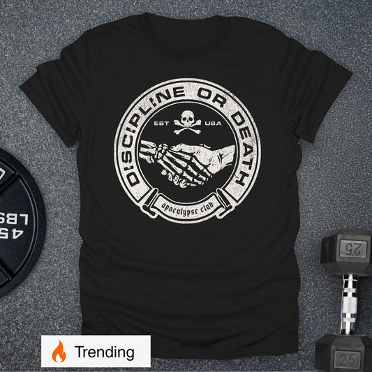 Discipline Or Death T-Shirt