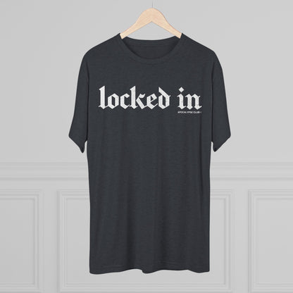 Locked In Tri-Blend T-Shirt