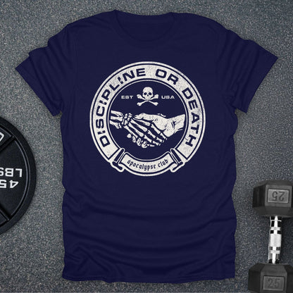 Discipline Or Death T-Shirt