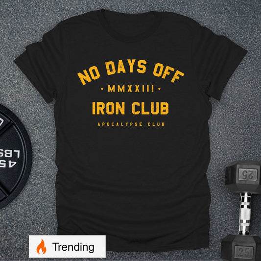 No Days Off Iron Club T-Shirt