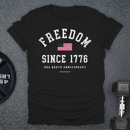 Freedom Since 1776 T-Shirt