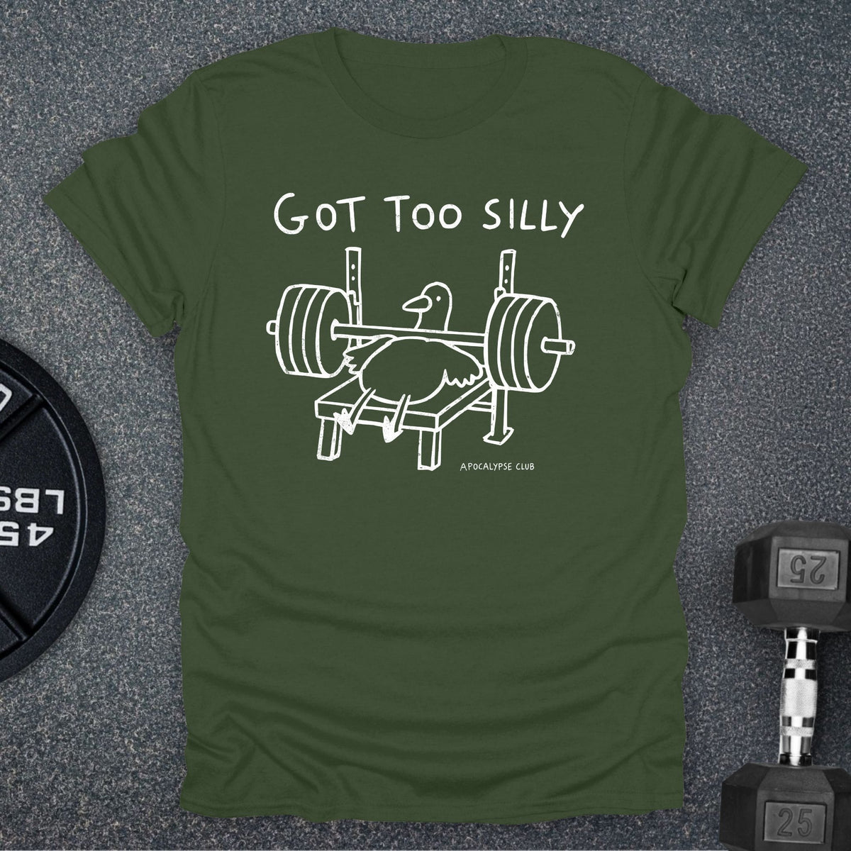Apocalypse Club Got Too Silly Military Green gym t-shirt
