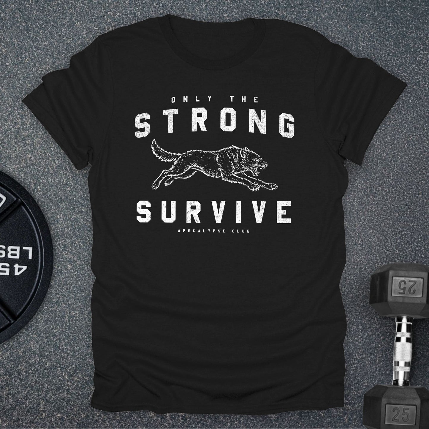 Only The Strong T-Shirt