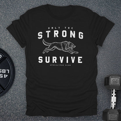 Only The Strong T-Shirt