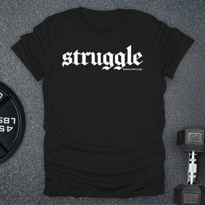Struggle T-Shirt