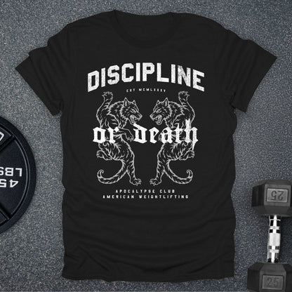 Discipline Or Death T-Shirt