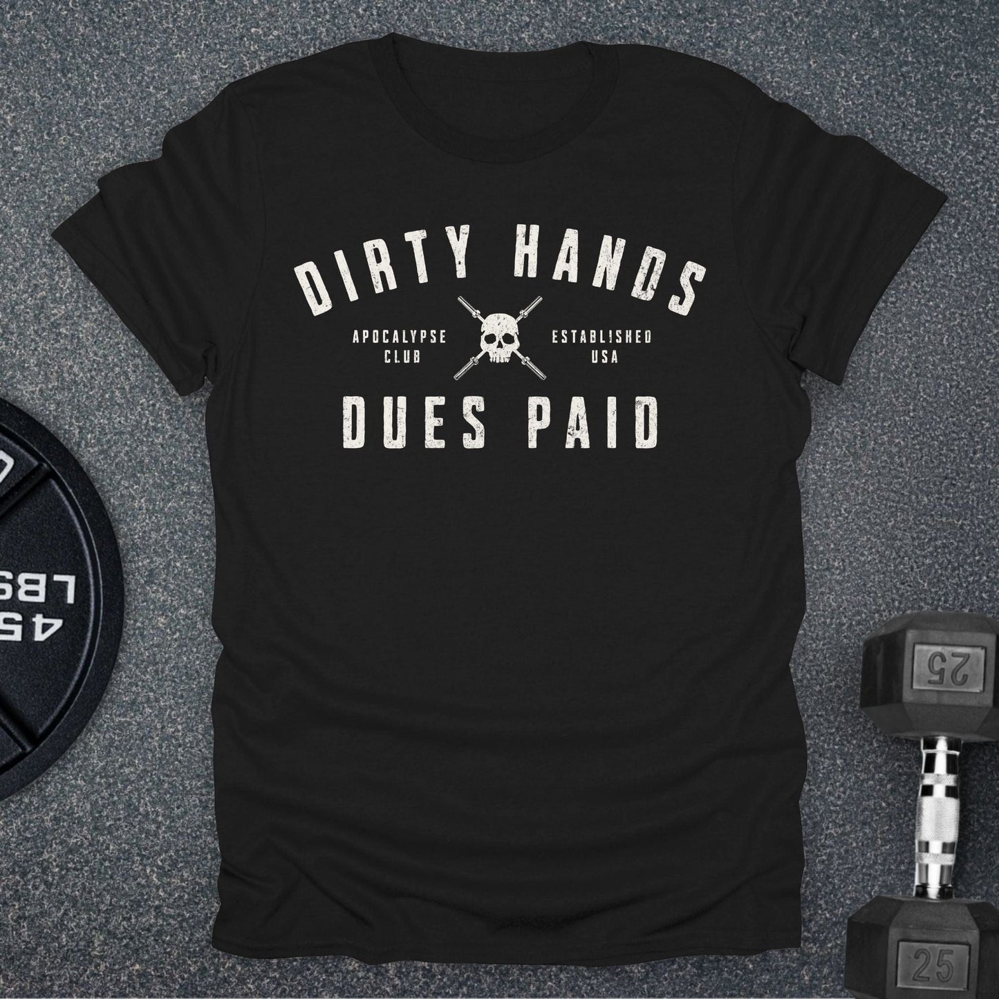 Dirty Hands Dues Paid T-Shirt