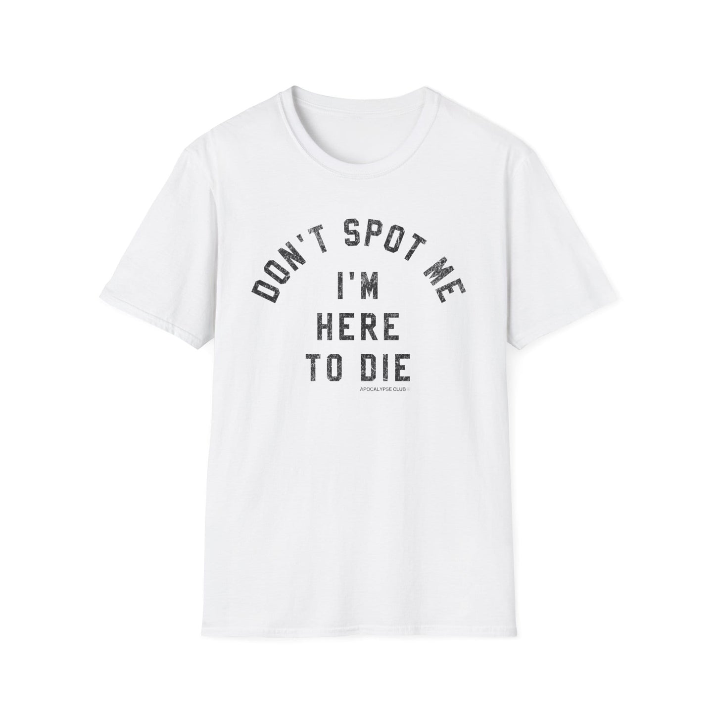Don't Spot Me T-Shirt