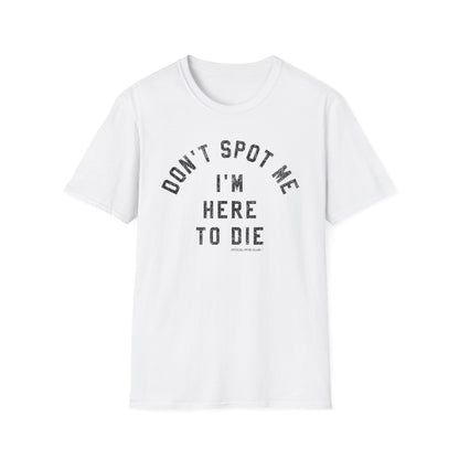 Don't Spot Me T-Shirt