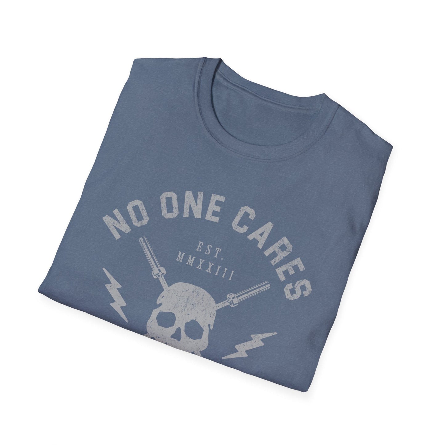 No One Cares T-Shirt