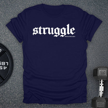 Struggle T-Shirt