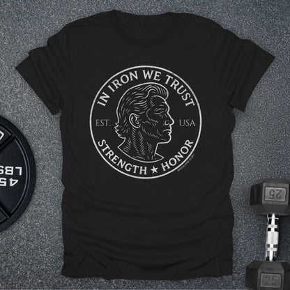 In Iron We Trust T-Shirt