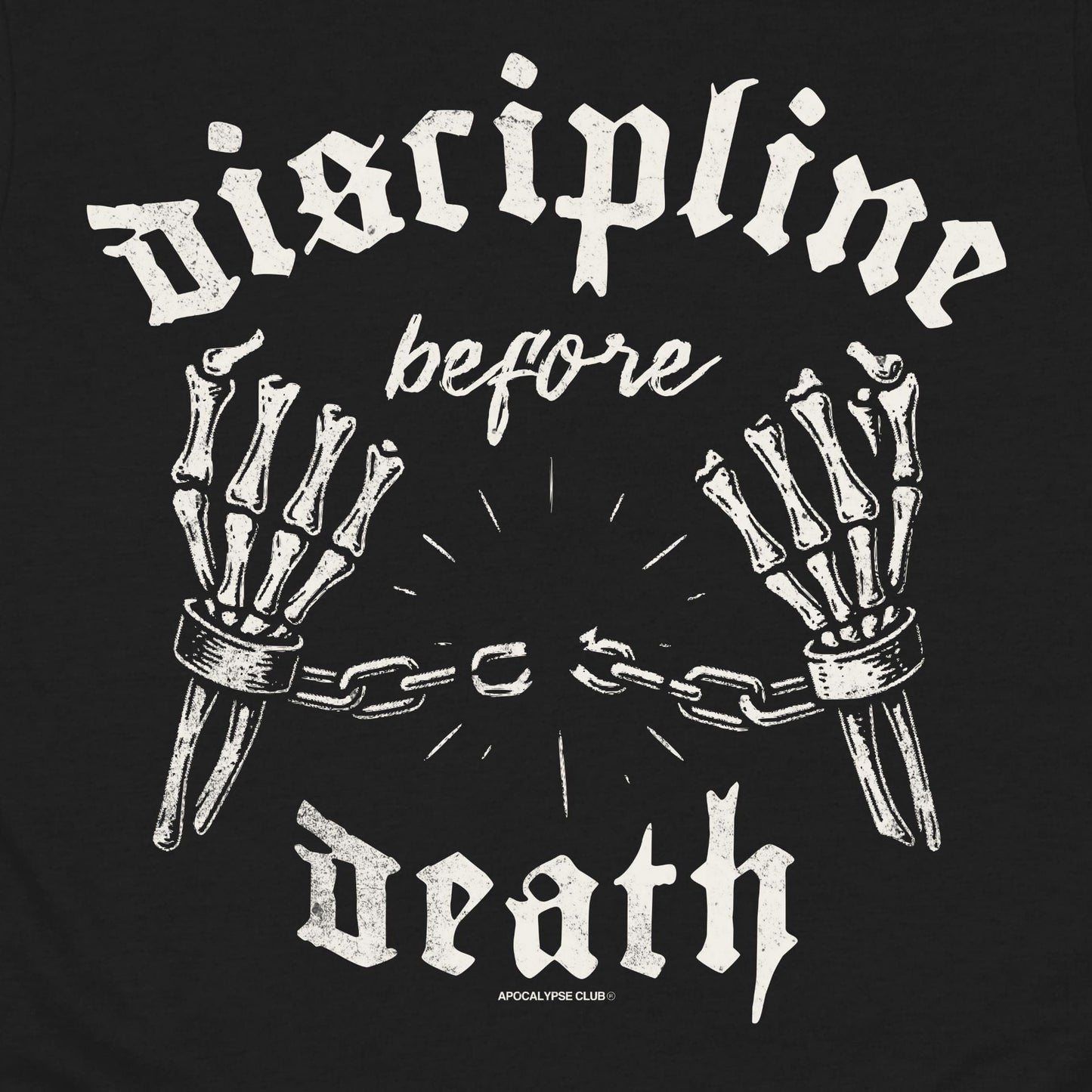 Discipline Before Death T-Shirt