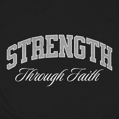 Strength Through Faith T-Shirt