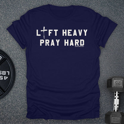 Lift Heavy Pray Hard T-Shirt