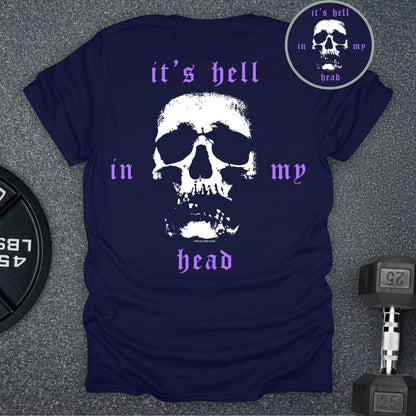 It's Hell In My Head T-Shirt