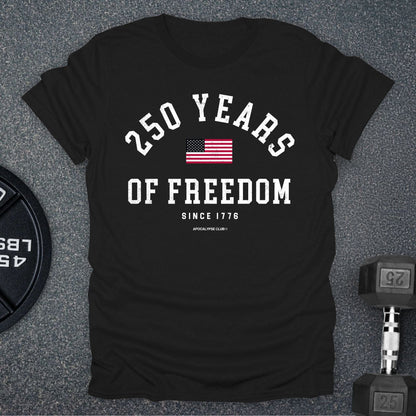 250 Years Of Freedom T-Shirt