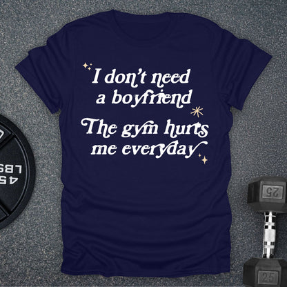 I Don't Need A Boyfriend T-Shirt