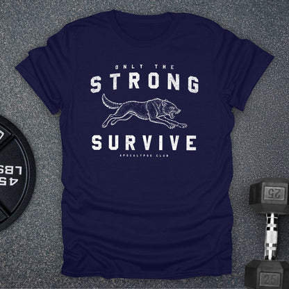 Only The Strong T-Shirt