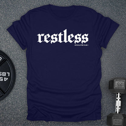 Restless T-Shirt