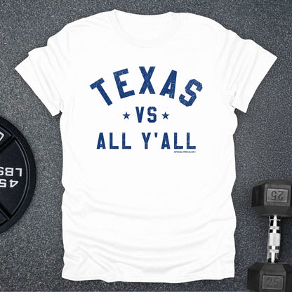 Texas VS All Y'All T-Shirt