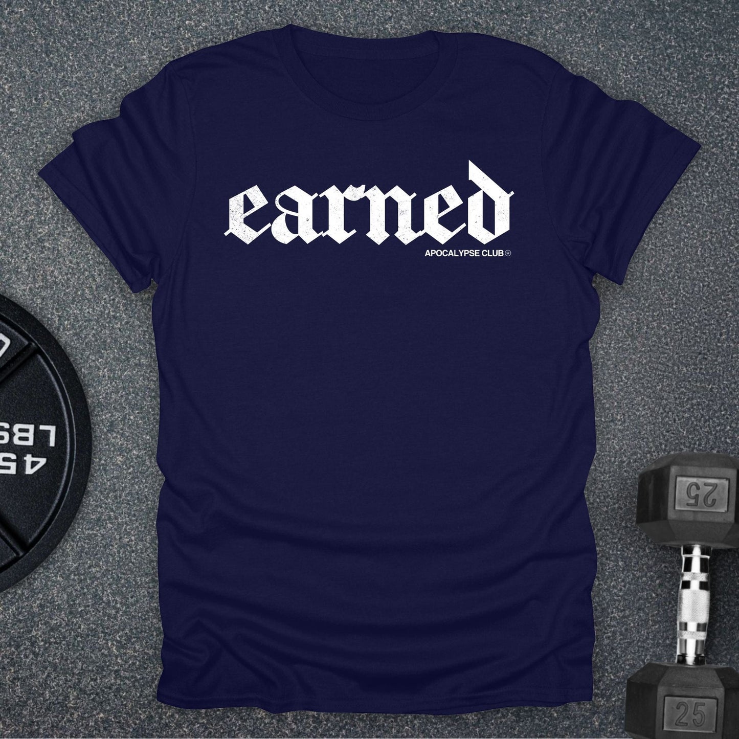 Earned T-Shirt