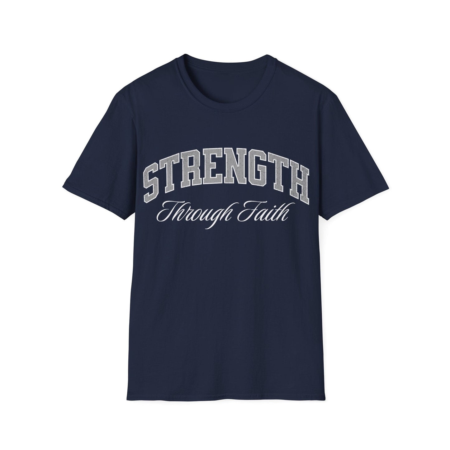 Strength Through Faith T-Shirt