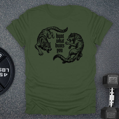 Hunt What Hunts You T-Shirt