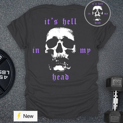 It's Hell In My Head T-Shirt
