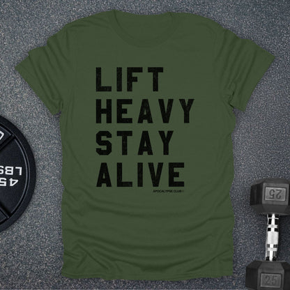 Lift Heavy Stay Alive T-Shirt