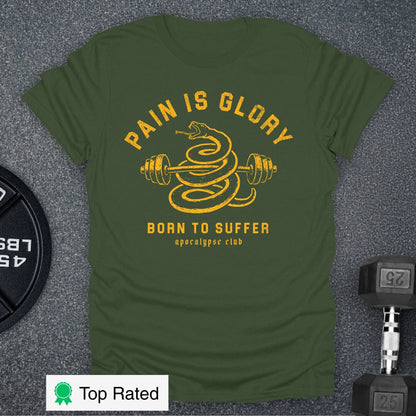 Pain Is Glory T-Shirt