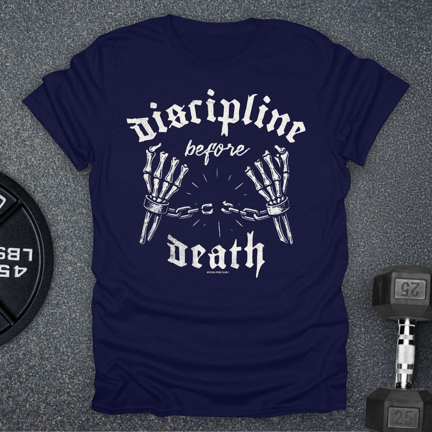Discipline Before Death T-Shirt