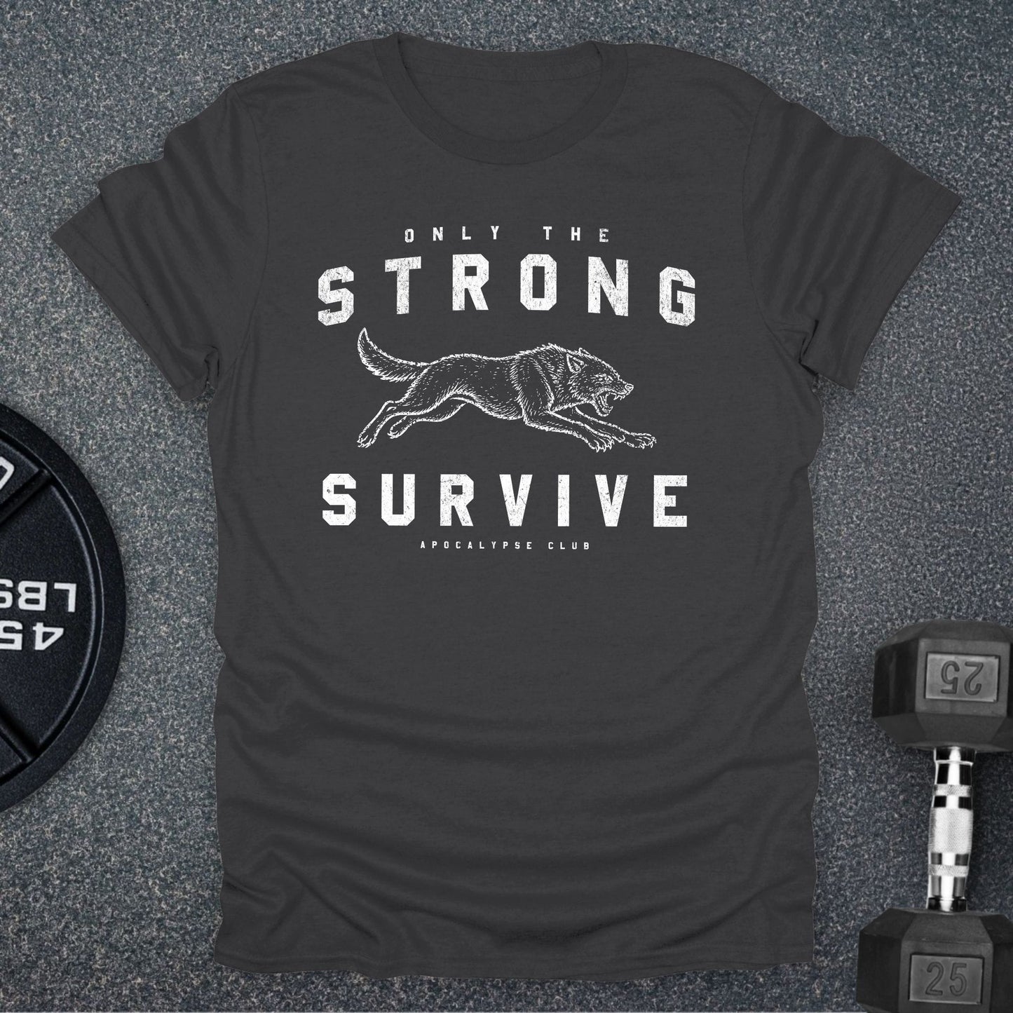 Only The Strong T-Shirt
