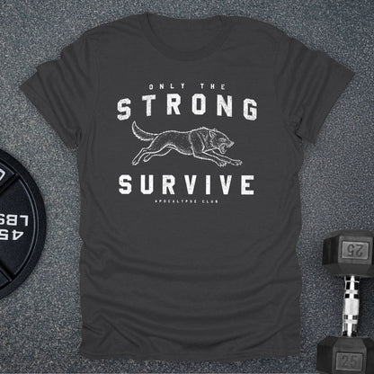 Only The Strong T-Shirt