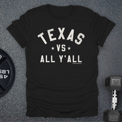 Texas VS All Y'All T-Shirt