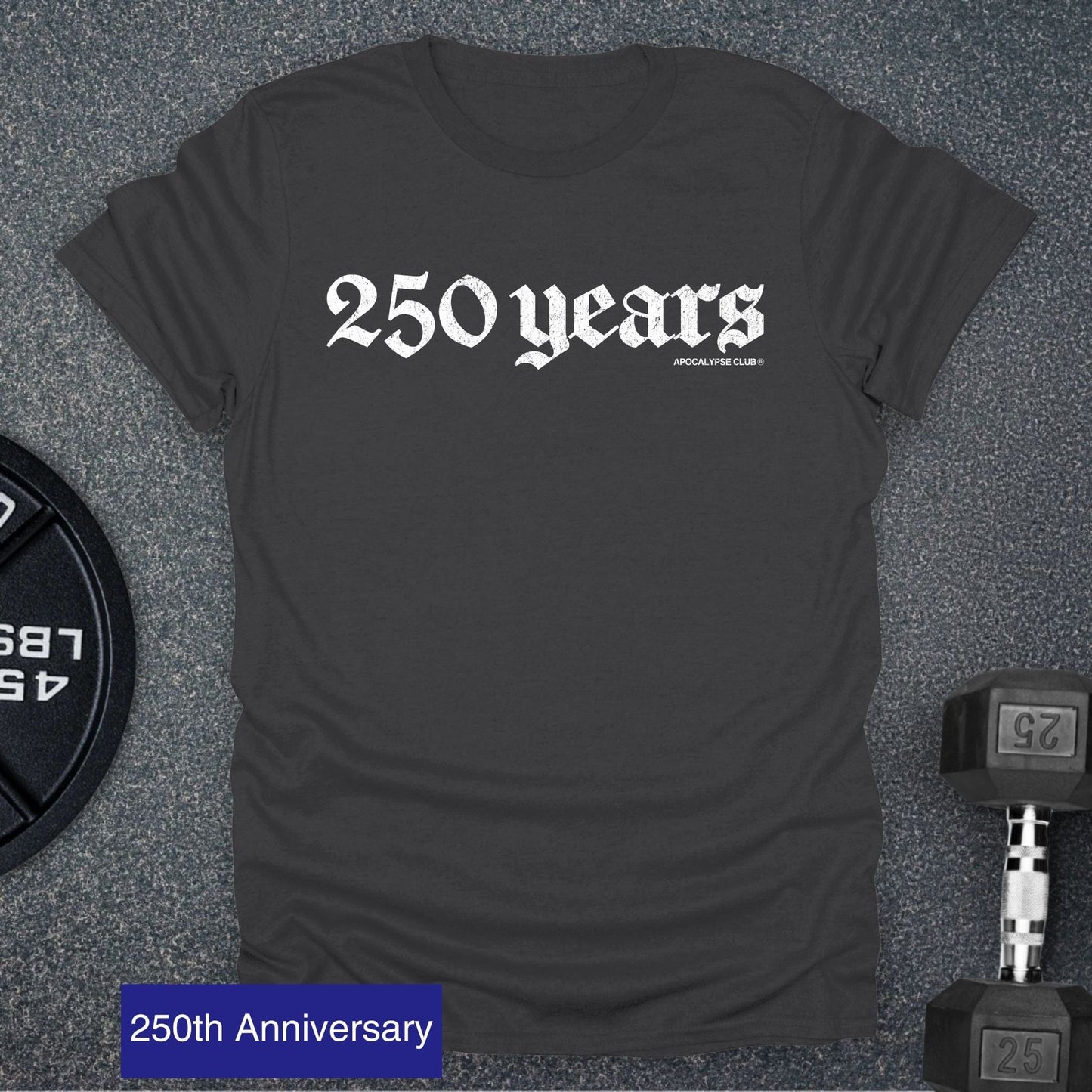 250 Years T-Shirt