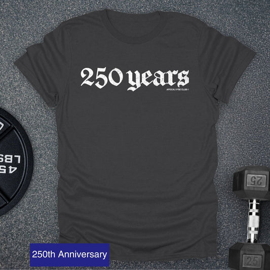 250 Years T-Shirt