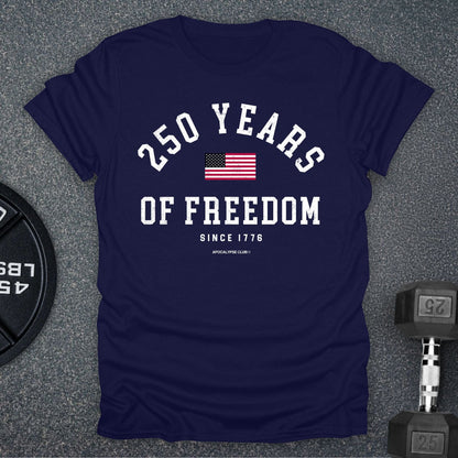 250 Years Of Freedom T-Shirt