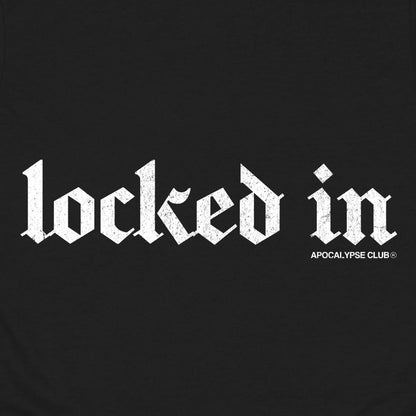 Locked In T-Shirt