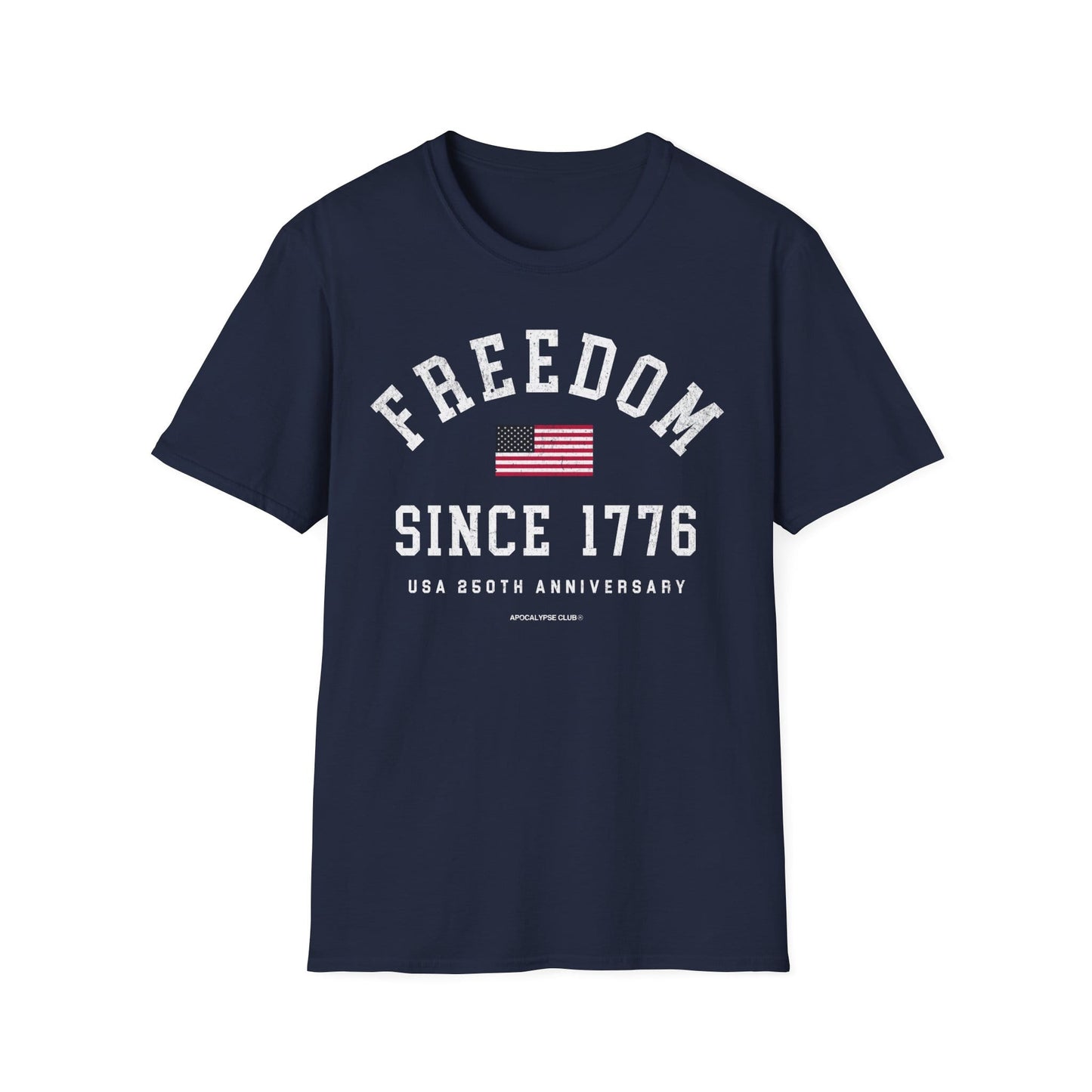 Freedom Since 1776 T-Shirt