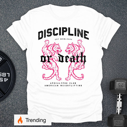 Discipline Or Death T-Shirt