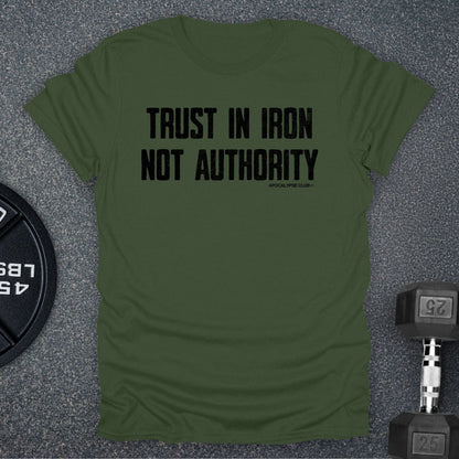 Iron Not Authority T-Shirt