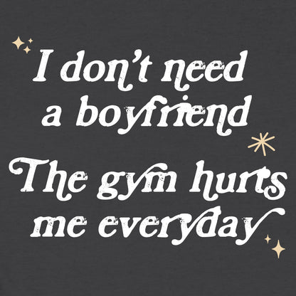 I Don't Need A Boyfriend T-Shirt