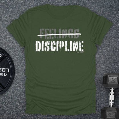 Discipline Not Feelings T-Shirt