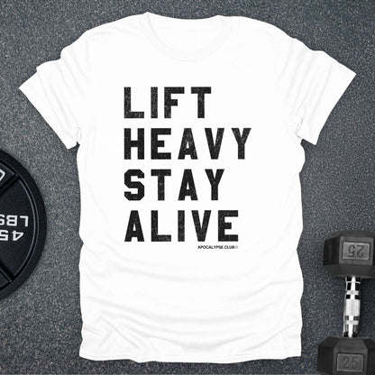 Lift Heavy Stay Alive T-Shirt